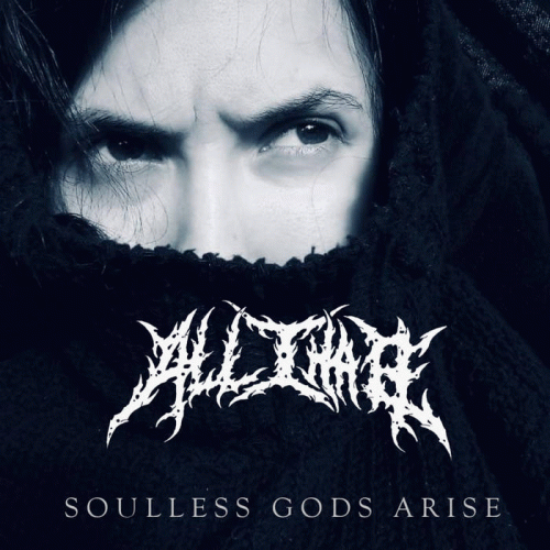 All I Hate : Soulless Gods Arise